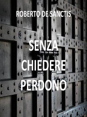cover image of Senza Chiedere Perdono